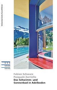 Das Schwimm- und Sonnenbad in Adelboden - Fabian Schwarz - E-Book