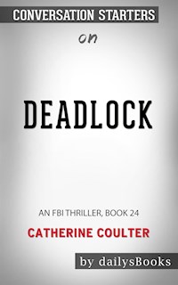 Deadlock: An FBI Thriller, Book 24 by Catherine Coulter: Conversation Starters - Daily Books - E-Book