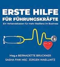 Erste Hilfe für Führungskräfte - Bernadette Bruckner - E-Book
