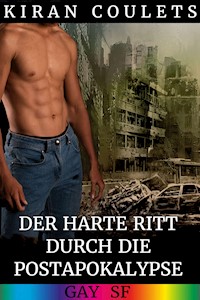 Der harte Ritt durch die Postapokalypse - Kiran Coulets - E-Book