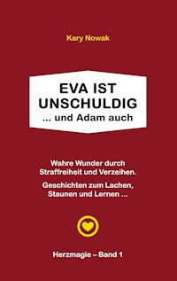 Eva ist unschuldig ... und Adam auch - Kary Nowak - E-Book