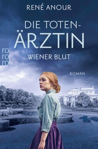 Die Totenärztin: Wiener Blut - René Anour - E-Book + Hörbuch