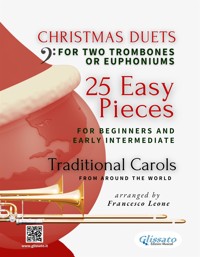 Christmas Duets for Two Trombones or Euphoniums (bass clef) - 25 Easy Pieces for Beginners and Early Intermediate - Salvador Bustamante Celi - E-Book