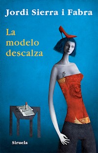 La modelo descalza - Jordi Sierra i Fabra - E-Book