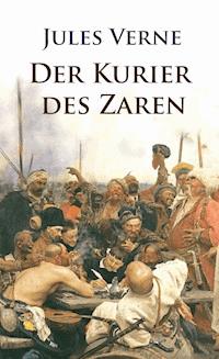 Der Kurier des Zaren - Jules Verne. - E-Book