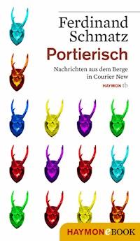 Portierisch - Ferdinand Schmatz - E-Book
