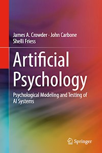 Artificial Psychology - James A. Crowder - E-Book