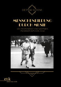 Menschenbildung durch Musik - Dietmar Schenk - E-Book
