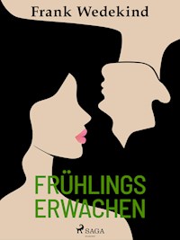 Frühlings Erwachen - Frank Wedekind - E-Book