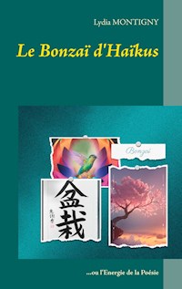 Le Bonzaï d'Haïkus - Lydia Montigny - E-Book