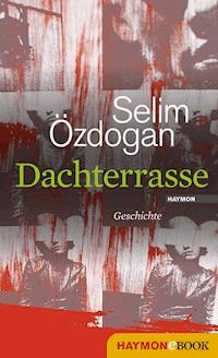 Dachterrasse - Selim Özdogan - E-Book