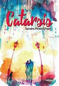 Catarsis - Sandra Piñeiro Pazó - E-Book