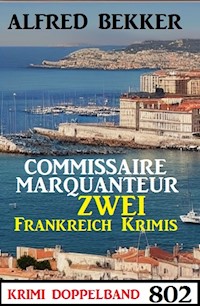 Krimi Doppelband 802: Zwei Frankreich Krimis - Alfred Bekker - E-Book