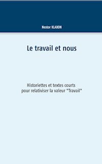 Le travail et nous - Nestor Klaxon - E-Book
