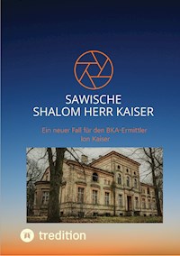 Sawische-Shalom Herr Kaiser - Matthias Liebkopf - E-Book