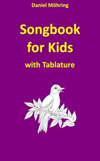 Songbook for Kids with Tablature - Daniel Möhring - E-Book
