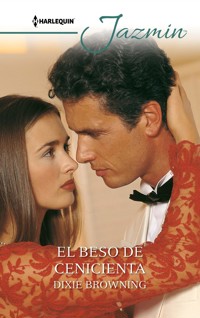 El beso de cenicienta - Dixie Browning - E-Book