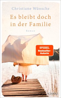 Es bleibt doch in der Familie - Christiane Wünsche - E-Book