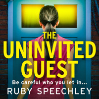 The Uninvited Guest (Unabridged) - Ruby Speechley - Hörbuch