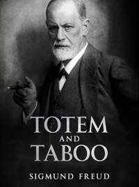 Totem and Taboo - Sigmund Freud - E-Book