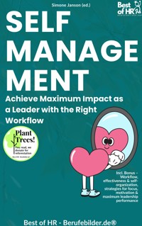 Self-Management – Achieve Maximum Impact as a Leader with the Right Workflow - Simone Janson - E-Book