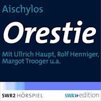 Orestie - Aischylos - Hörbuch