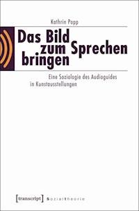 Das Bild zum Sprechen bringen - Kathrin Popp - E-Book