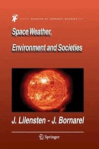 Space Weather, Environment and Societies - Jean Lilensten - E-Book