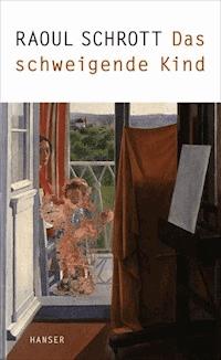 Das schweigende Kind - Raoul Schrott - E-Book