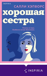 Хорошая сестра - Салли Хэпворс - E-Book