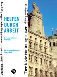 Helfen durch Arbeit - Matthias von Hermanni - E-Book