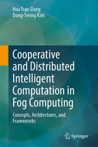 Cooperative and Distributed Intelligent Computation in Fog Computing - Hoa Tran-Dang - E-Book