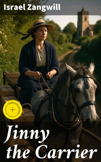 Jinny the Carrier - Israel Zangwill - E-Book