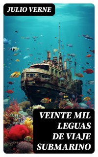 Veinte mil leguas de viaje submarino - Julio Verne - E-Book