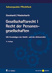 Gesellschaftsrecht I. Recht der Personengesellschaften, eBook - Ulrich Eisenhardt - E-Book