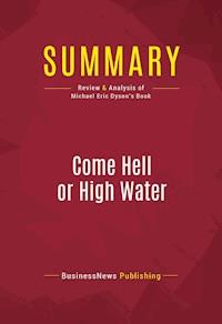 Summary: Come Hell or High Water - BusinessNews Publishing - E-Book