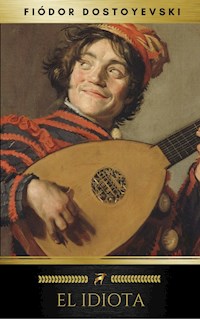 El Idiota - Fiódor Dostoyevski - E-Book