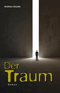 Der Traum - Andreas Kessler - E-Book