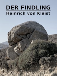Der Findling - Heinrich von Kleist - E-Book