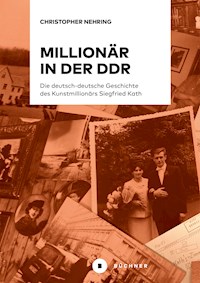 Millionär in der DDR - Christopher Nehring - E-Book