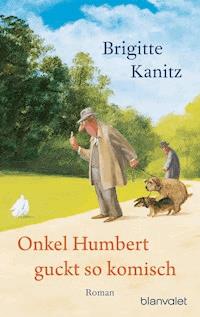Onkel Humbert guckt so komisch - Brigitte Kanitz - E-Book