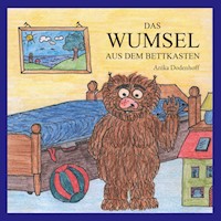 Das Wumsel aus dem Bettkasten - Anika Dodenhoff - E-Book