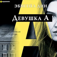 Девушка А - Эбигейл Дин - Hörbuch