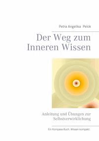 Der Weg zum Inneren Wissen - Petra Angelika Peick - E-Book