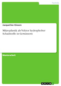 Mikroplastik als Vektor hydrophober Schadstoffe in Gewässern - Jacqueline Giesen - E-Book