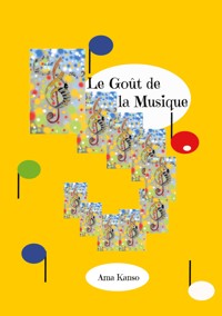 Le goût de la musique - Ama Kanso - E-Book