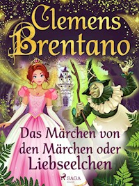 Das Märchen von den Märchen oder Liebseelchen - Clemens Brentano - E-Book