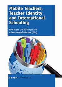 Mobile Teachers, Teacher Identity and International Schooling -  - E-Book