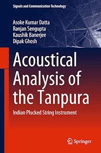Acoustical Analysis of the Tanpura - Asoke Kumar Datta - E-Book
