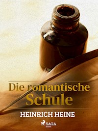 Die romantische Schule - Heinrich Heine - E-Book
